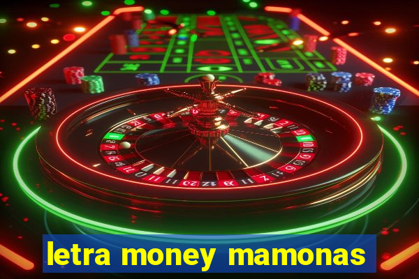 letra money mamonas